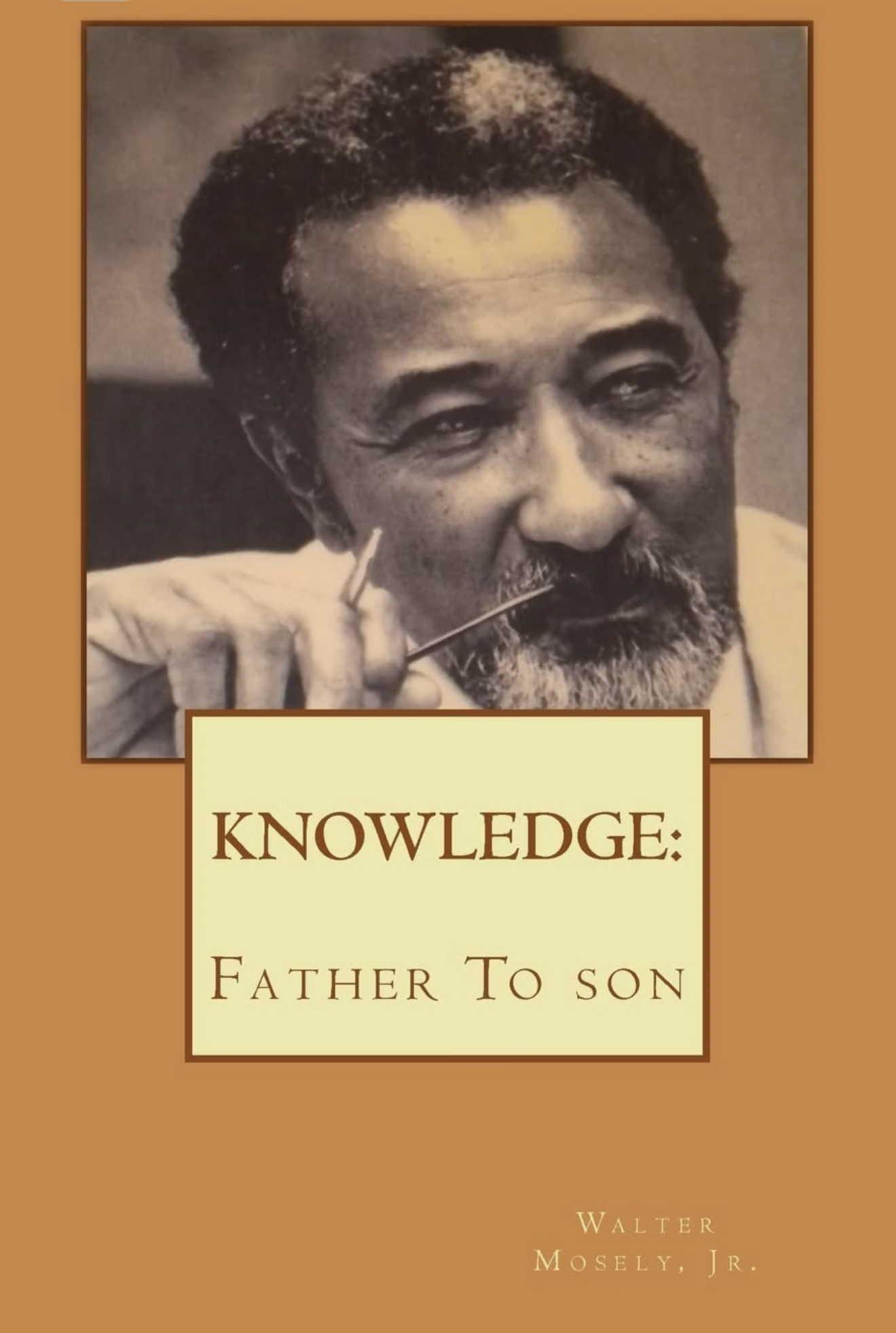 Cover of Knowledge: Father to Son by Walter Mosely Jr.
